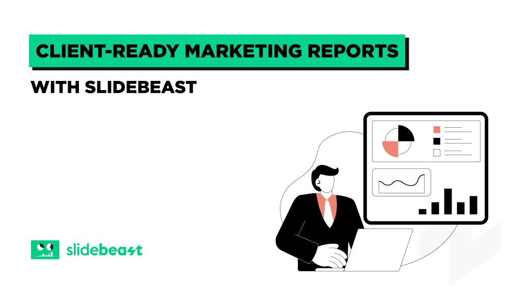 How to Create Client-Ready Marketing Reports Quickly