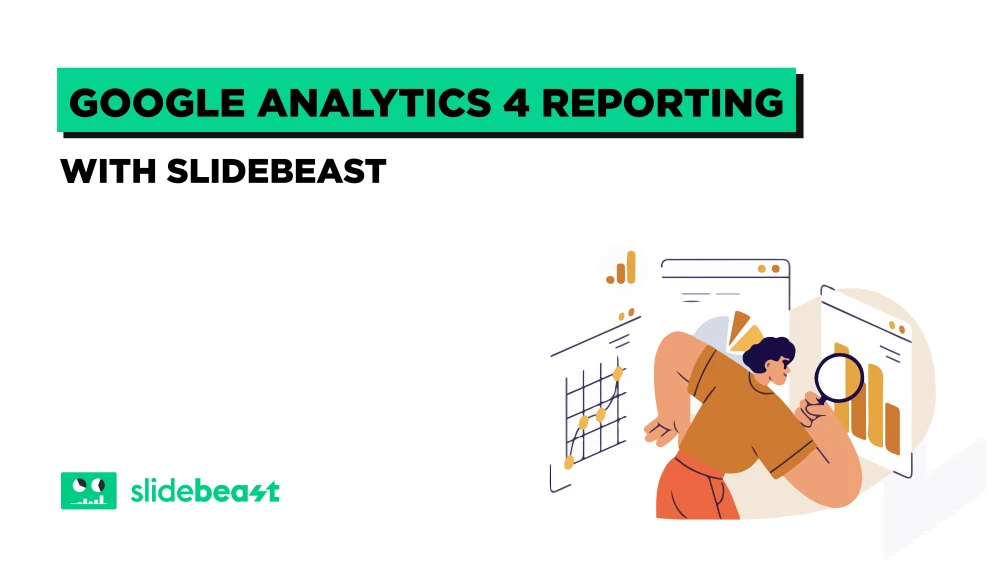 Mastering GA4 Reporting: From Data to Decisions with Slidebeast