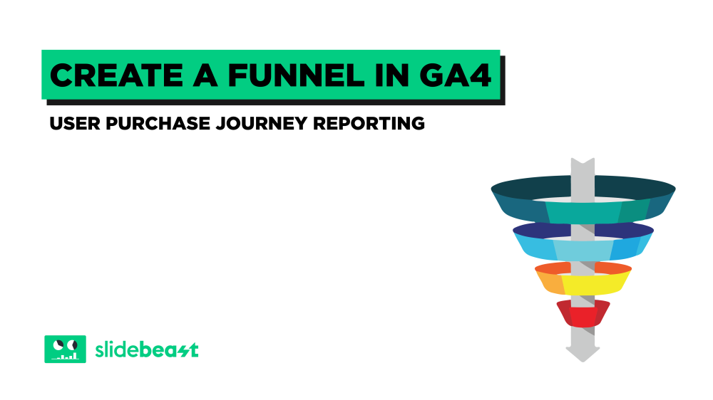 How to Create a Funnel in GA4? User Purchase Journey Reporting