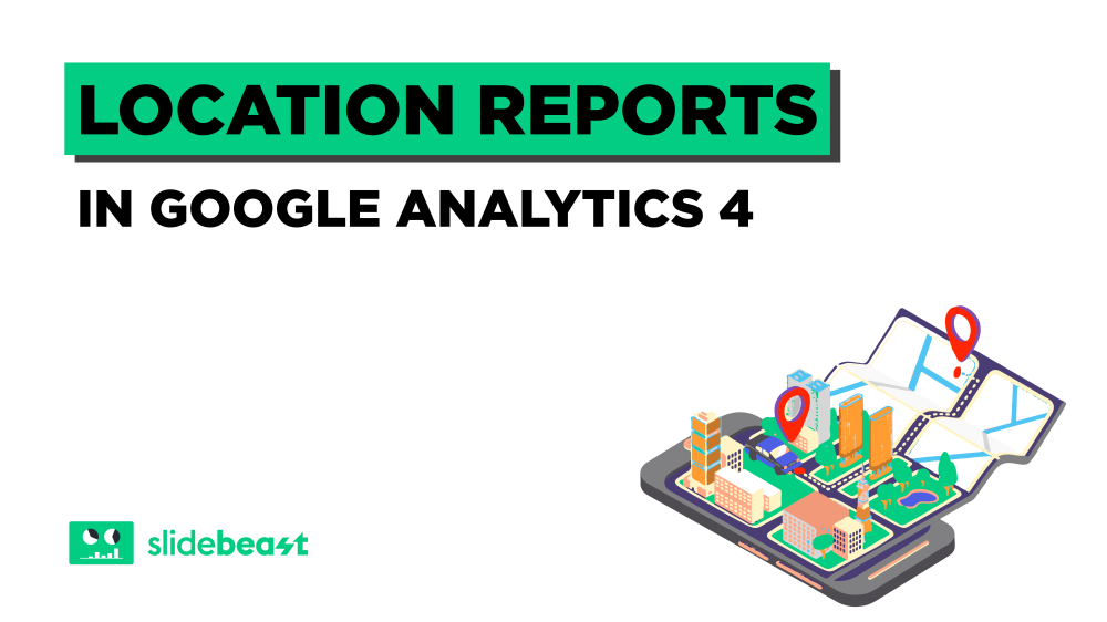 Location Reports in Google Analytics: Geography Templates Countries & Cities