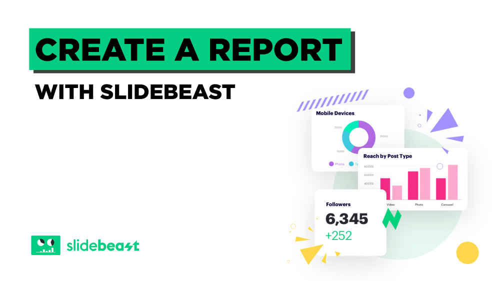 How to Create Your First Slidebeast Report