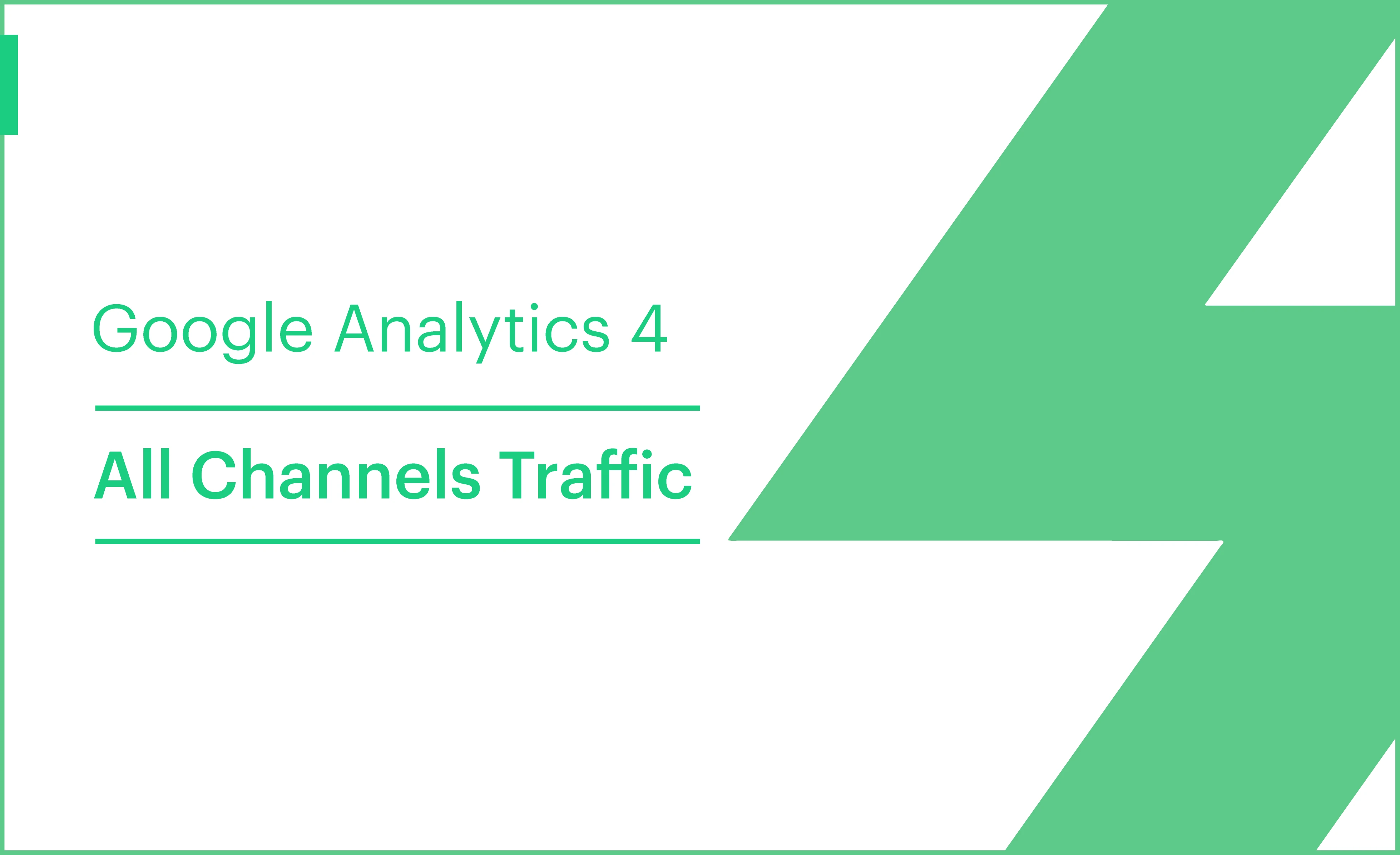 Google Analytics 4 All Channels Traffic Report Template